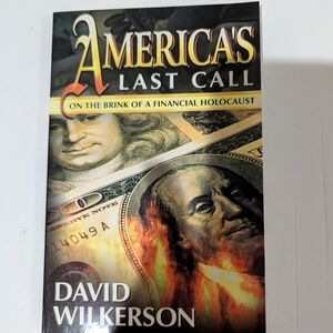 America's Last Call on The Brink of A Financial Holocaust by David Wilkerson.